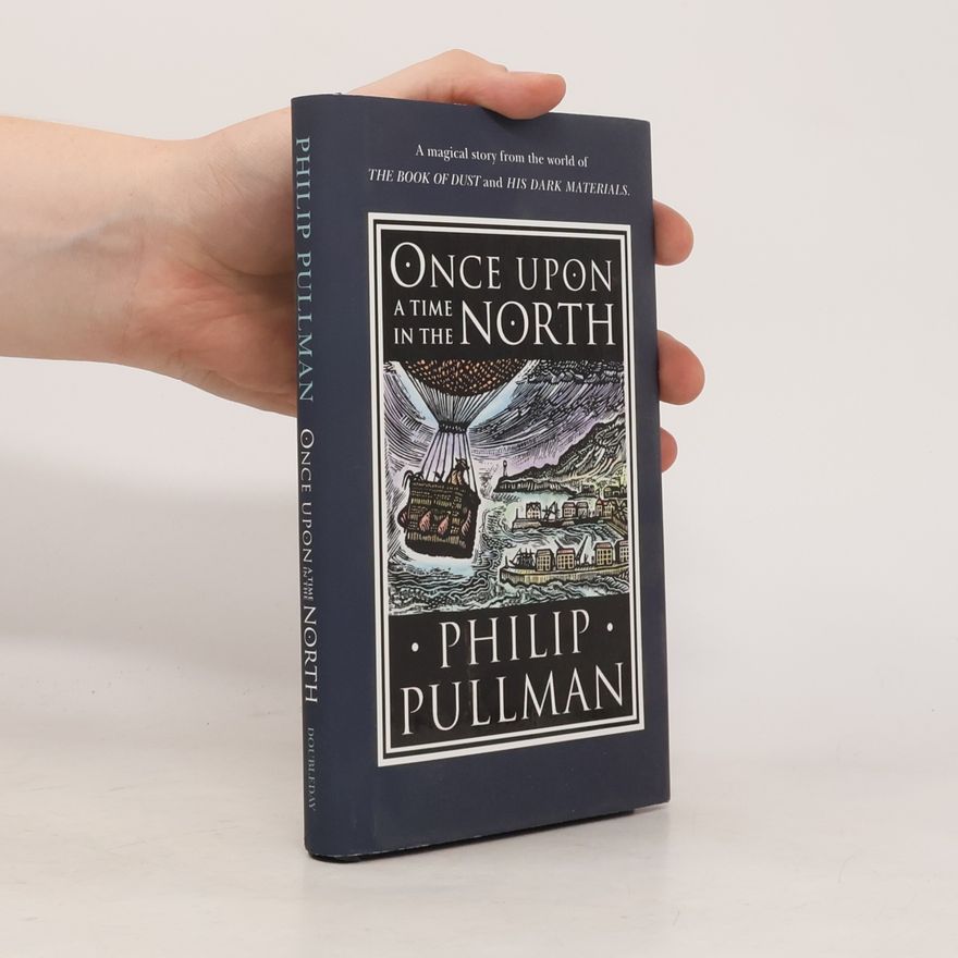 Philip Pullman Once Upon a Time in the North