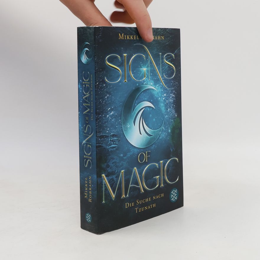 Mikkel Robrahn Signs of Magic 2 - Die Suche nach Tzunath