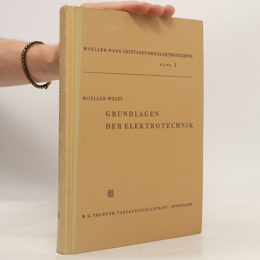 Franz Moeller Grundlagen der Elektrotechnik I.