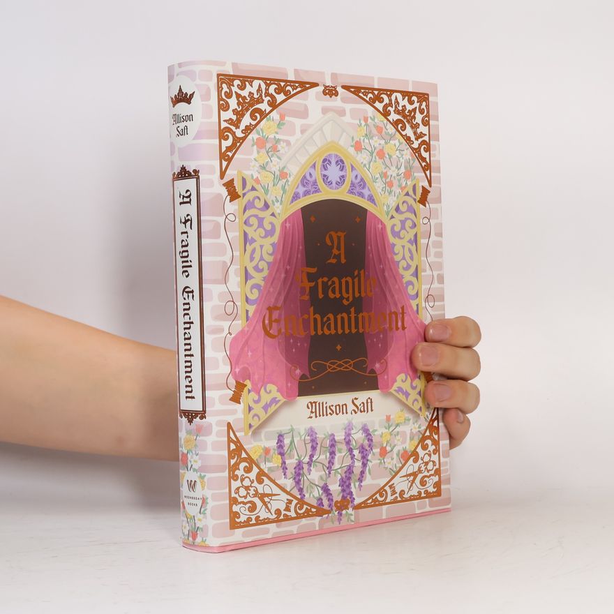 Allison Saft A Fragile Enchantment