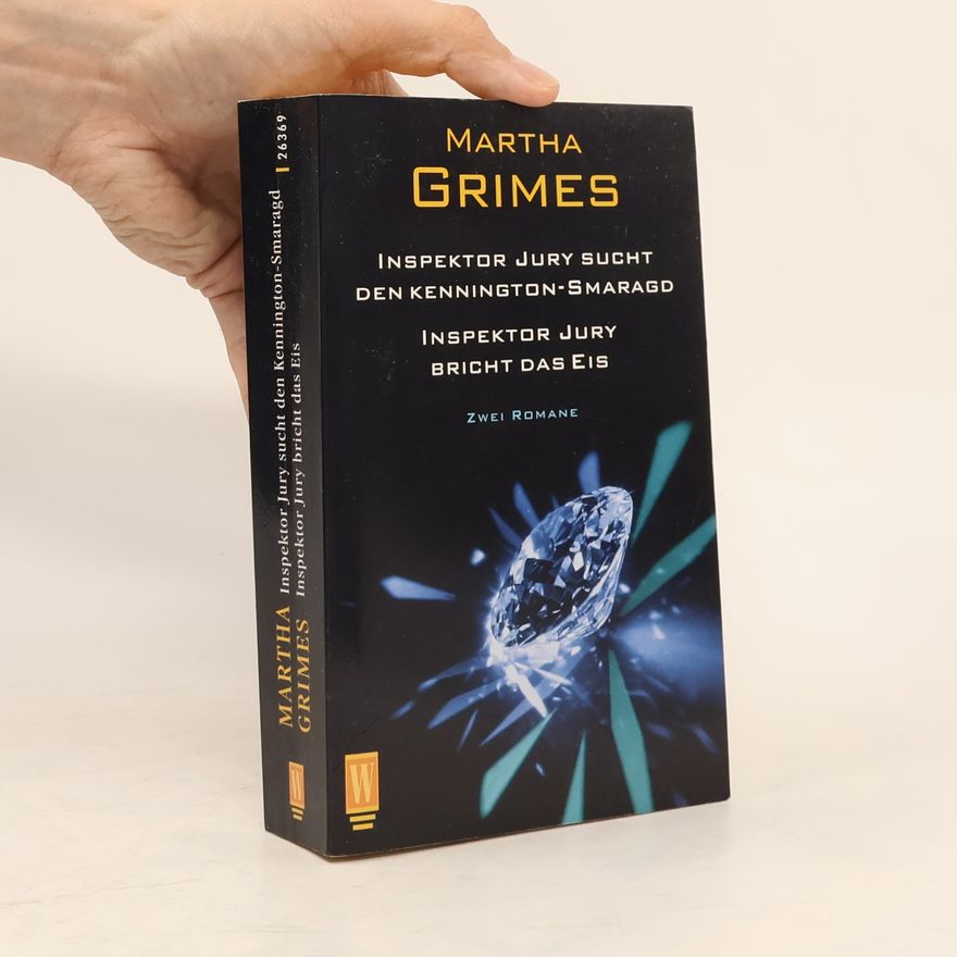 Martha Grimes Inspektor Jury sucht den Kennington-Smaragd. Inspektor Jury bricht das Eis. Zwei Romane. Dtsch. v. Uta Goridis u. Jürgen Riehle