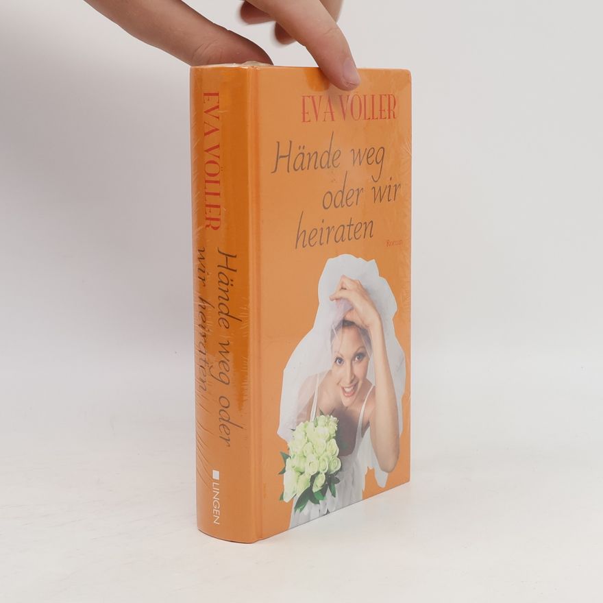 Eva Völler Hände weg oder wir heiraten