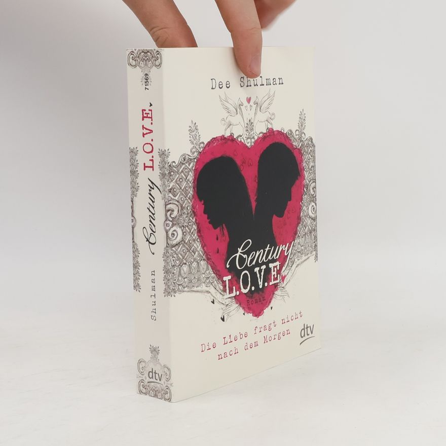 Dee Shulman Century Love - Die Liebe fragt nicht nach dem Morgen
