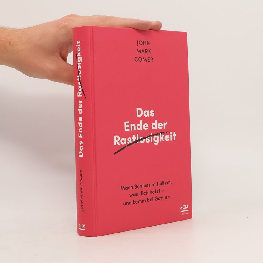 John Mark Comer Das Ende der Rastlosigkeit