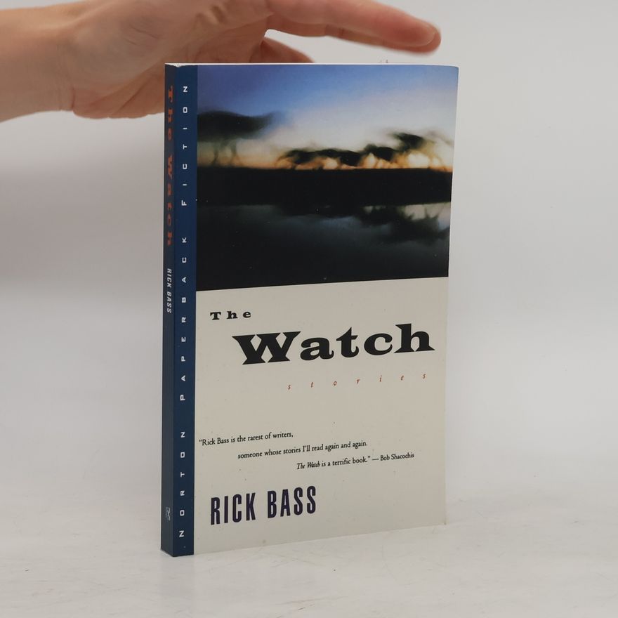Rick Bass The Watch
