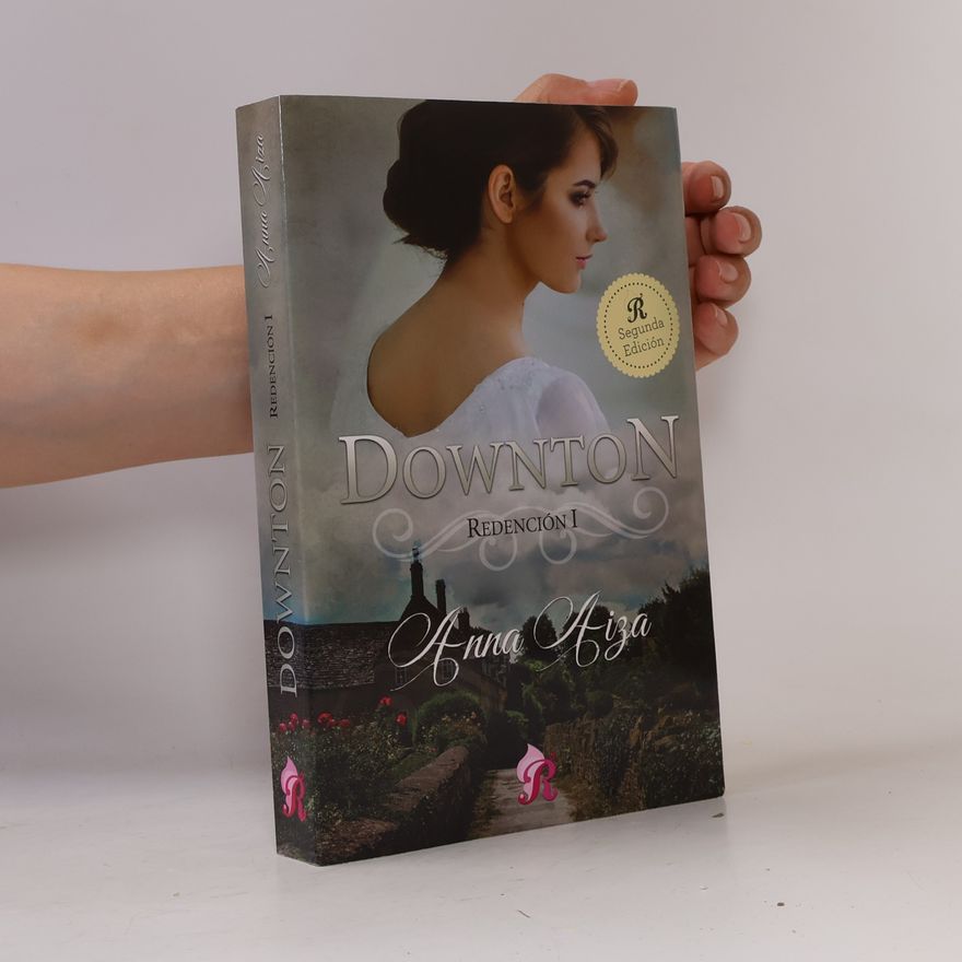 Anna Aiza Redención - 1: Downton - Segunda Edición