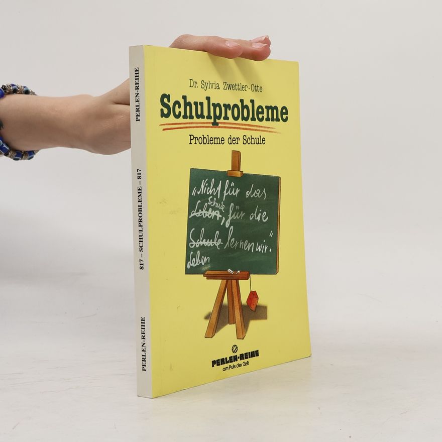 Dr. Sylvia Zwettler-Otte Schulprobleme. Nicht für die Schule, für das Leben lernen wir