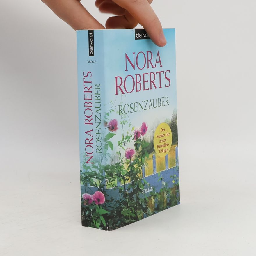 Nora Roberts Rosenzauber : Roman