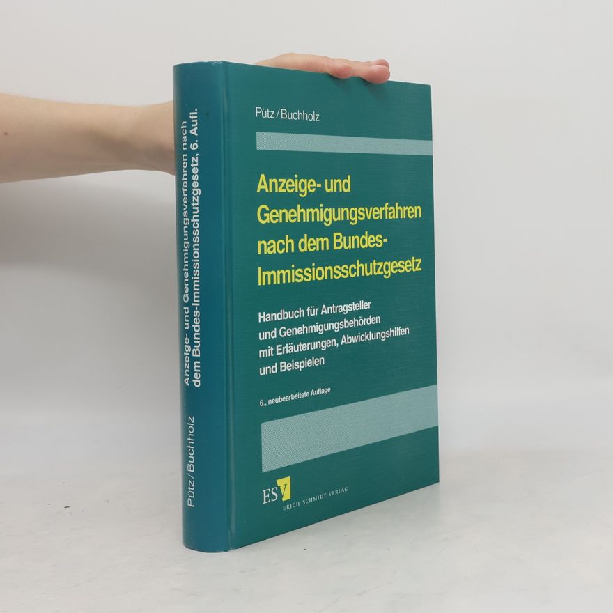 Karl-Heinz Buchholz Anzeige- und Genehmigungsverfahren nach dem Bundes-Immissionsschutzgesetz