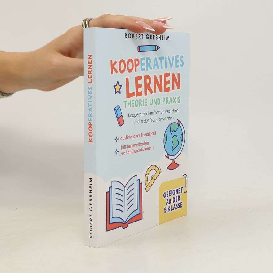 Robert Gerbheim Kooperatives Lernen - Theorie und Praxis