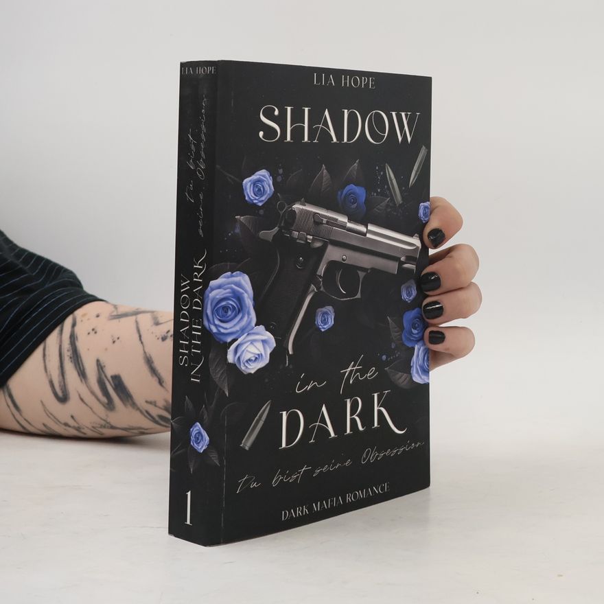 Lia Hope Shadow in the Dark - Du bist seine Obsession