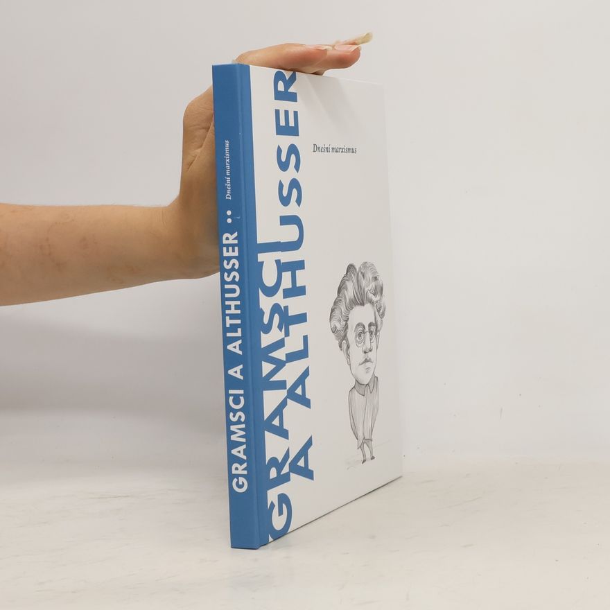 Kolektiv autorů Gramsci a Althusser. Dnešní marxismus