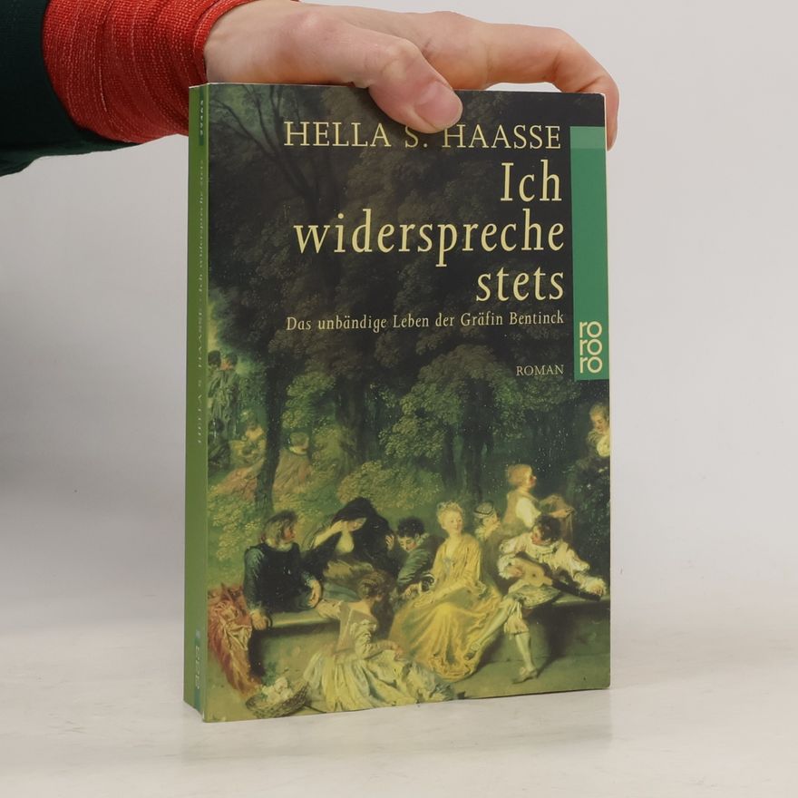 Hella S. Haasse Ich widerspreche stets