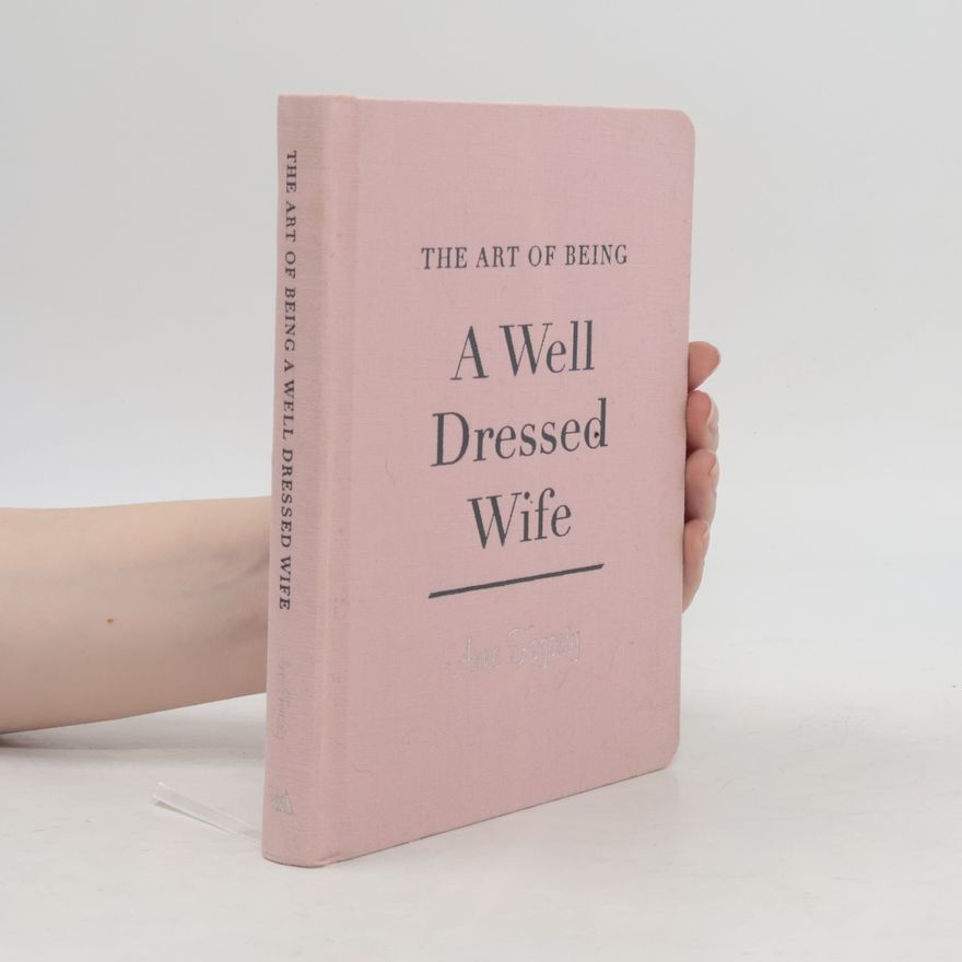 Anne Fogarty Art Of Being A Well Dressed Wife