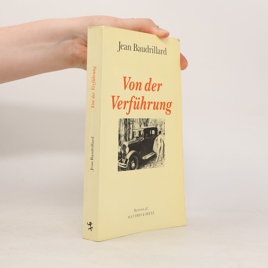 Jean Baudrillard Batterien - 48: Von der Verführung