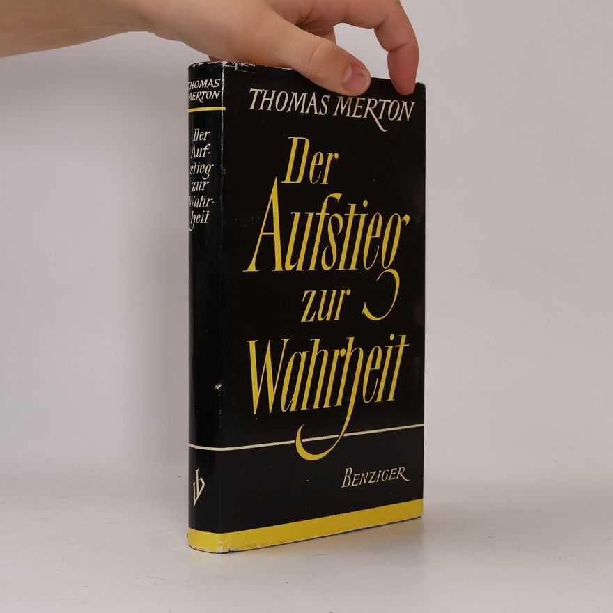 Thomas Merton Der Aufstieg zur Wahrheit
