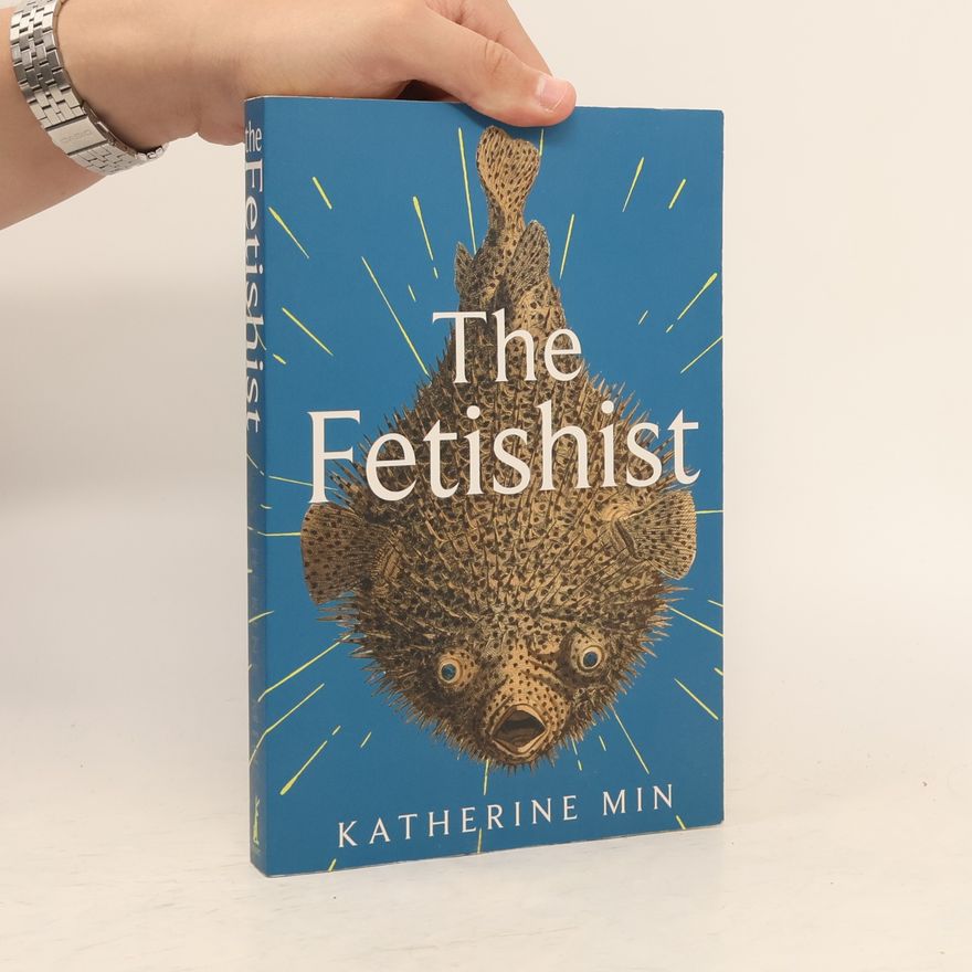 Katherine Min The Fetishist