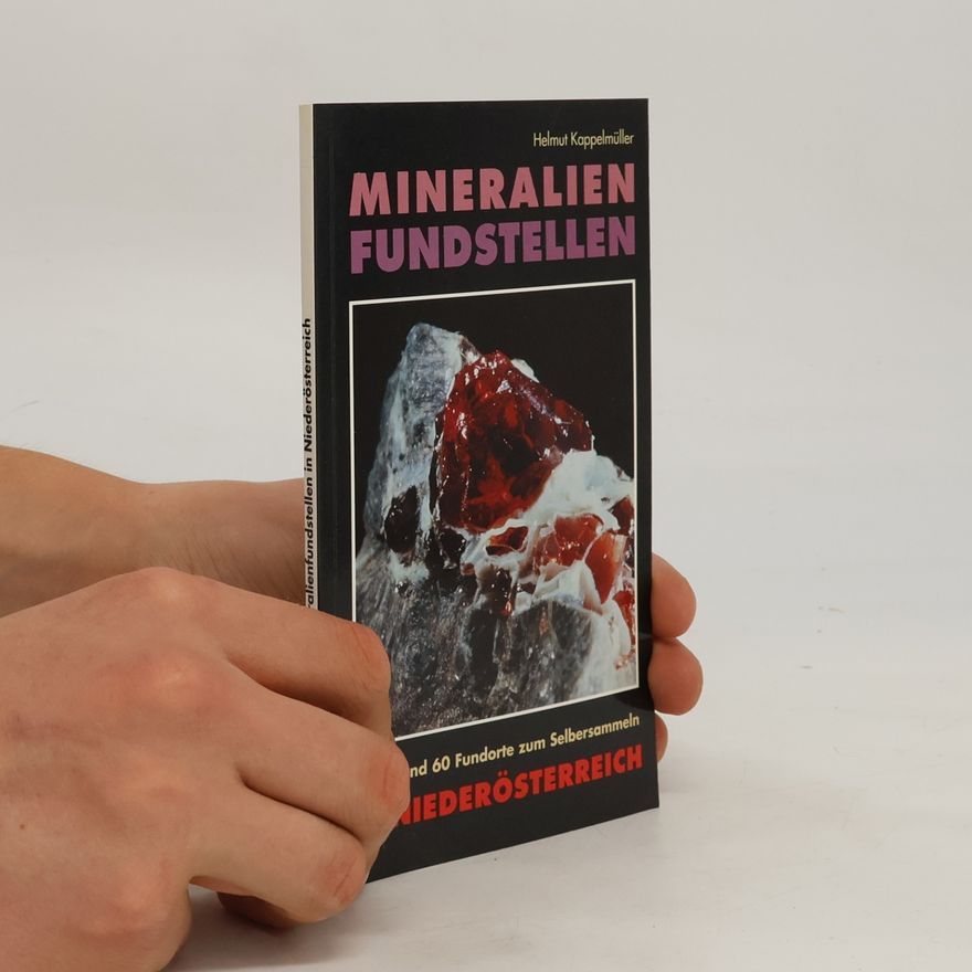 Helmut Kappelmüller Mineralienfundstellen im Land Niederösterreich