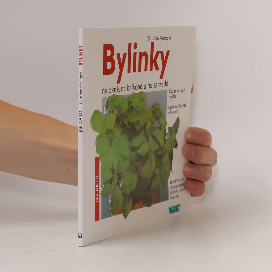 Christine Recht Bylinky na okně, na balkoně a na zahradě