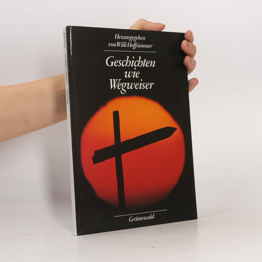 Wilhelm Hoffsümmer Geschichten wie Wegweiser
