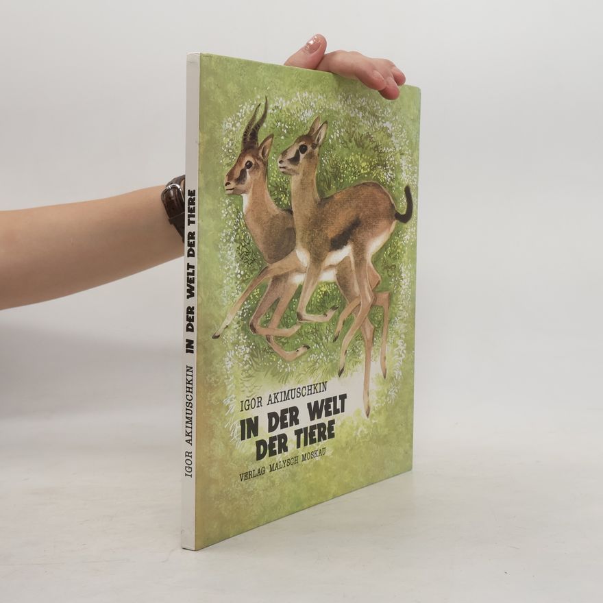 Igor Akimuschkin In der Welt der Tiere