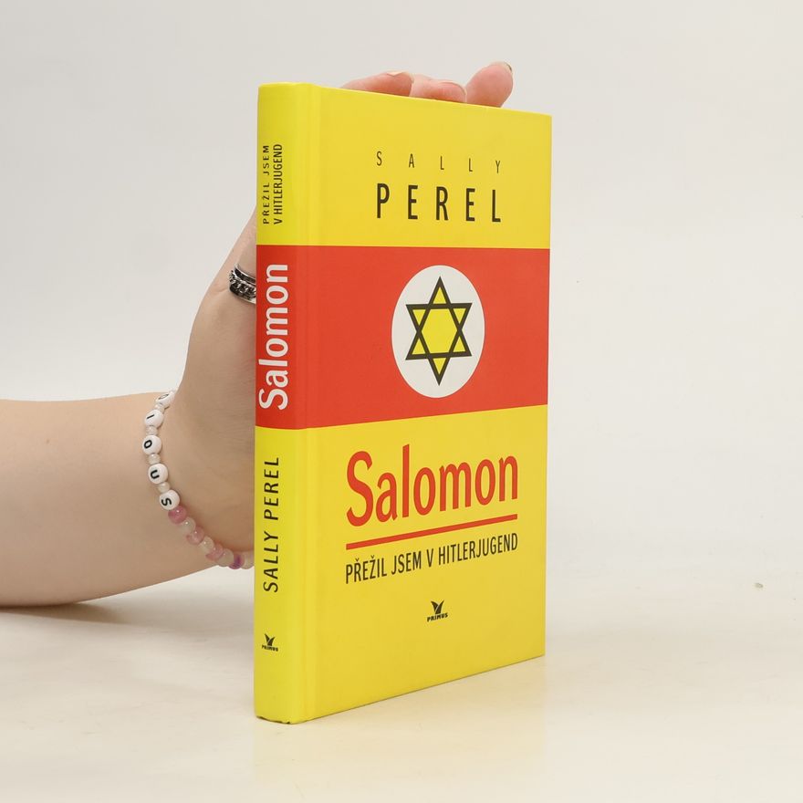 Sally Perel Salomon. Přežil jsem v Hitlerjugend