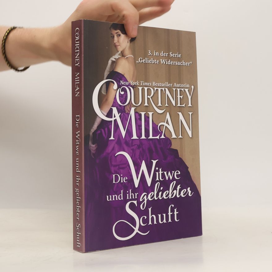Courtney Milan Geliebte Widersacher - 3: Die Witwe und ihr geliebter Schuft