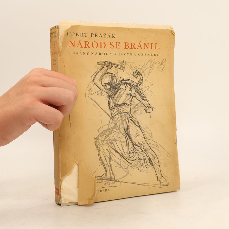 Albert Pražák Národ se bránil