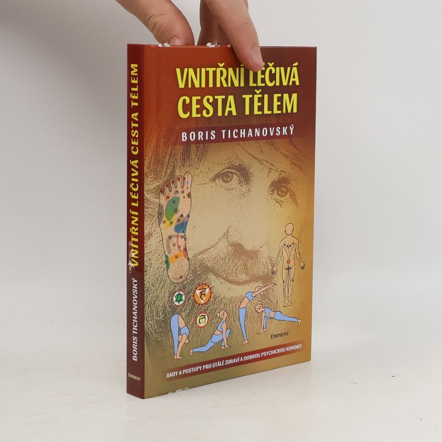 Boris Tichanovskij Vnitřní léčivá cesta tělem