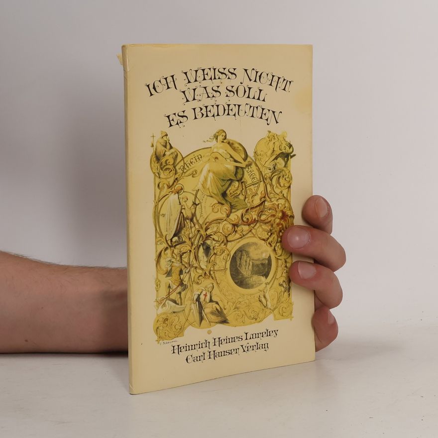 C. Schuchardt Ich weiss nicht was soll es bedeuten - Heinrich Heines Loreley Bilder und Gedichte