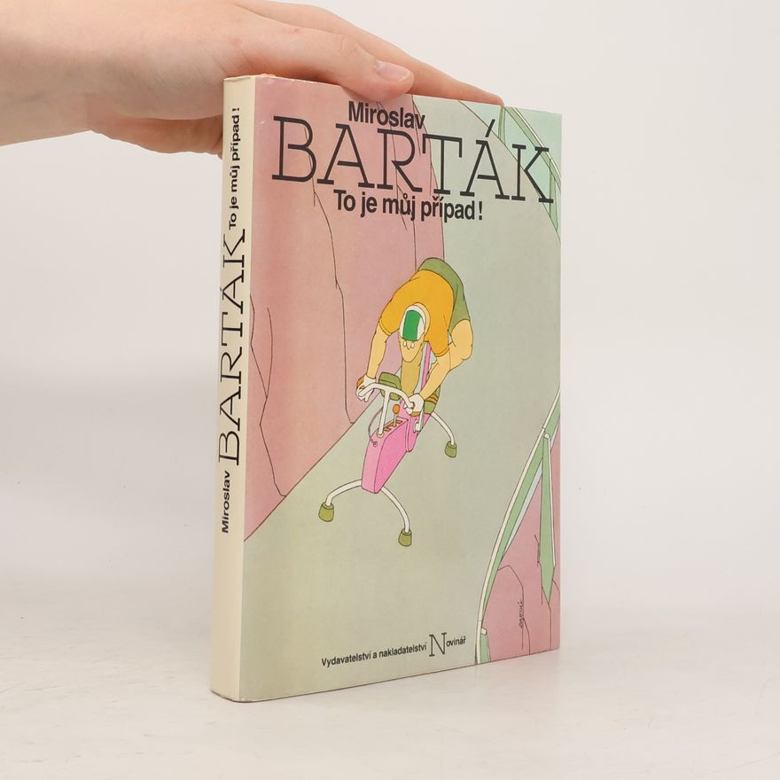 Miroslav Barták To je můj případ!