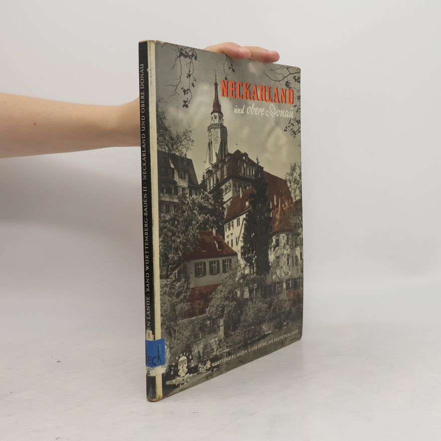 Autorenkollektiv Neckarland und obere Donau. Württemberg-Baden II.
