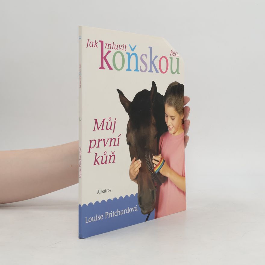Louise Pritchard Jak mluvit koňskou řečí