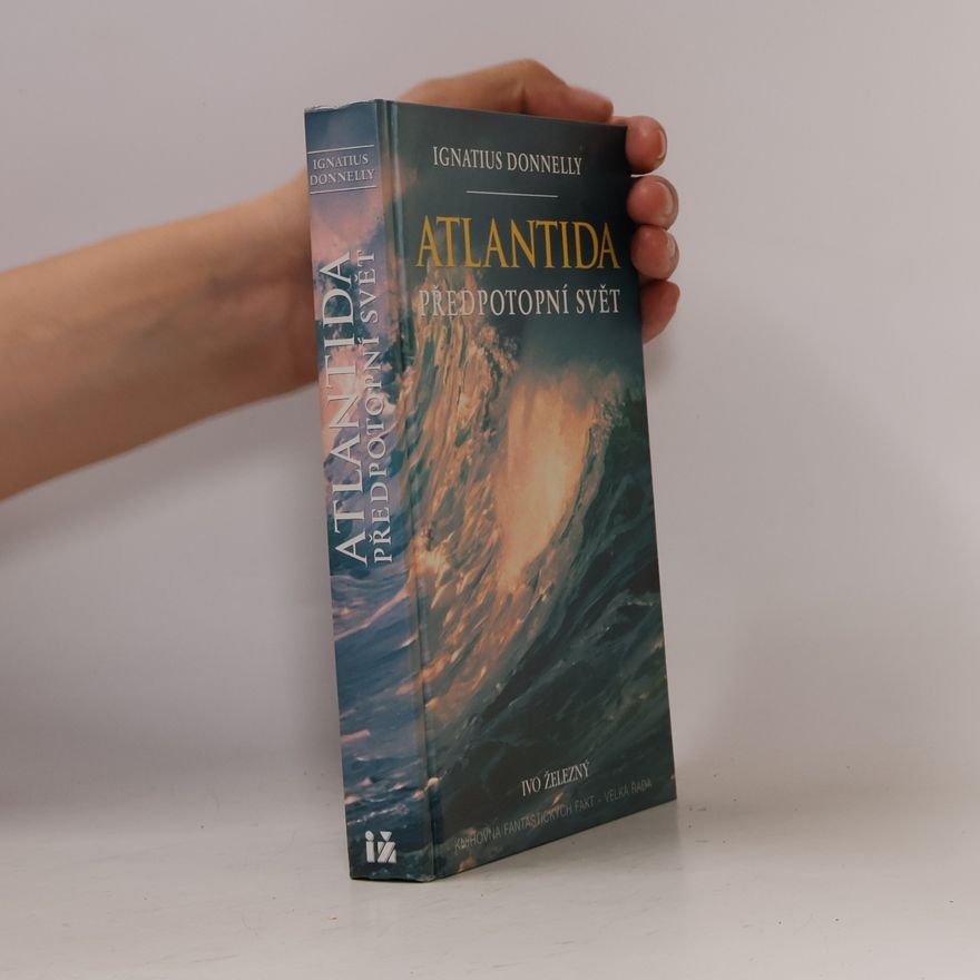 Ignatius Loyola Donnelly Atlantida. Předpotopní svět