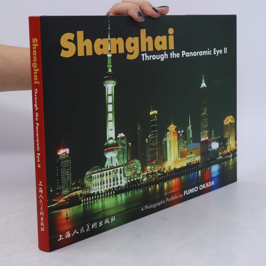 Fumio Okada Shanghai Through the Panoramic Eye