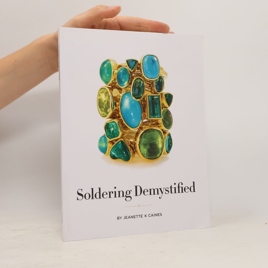 Jeanette K Caines Soldering Demystified