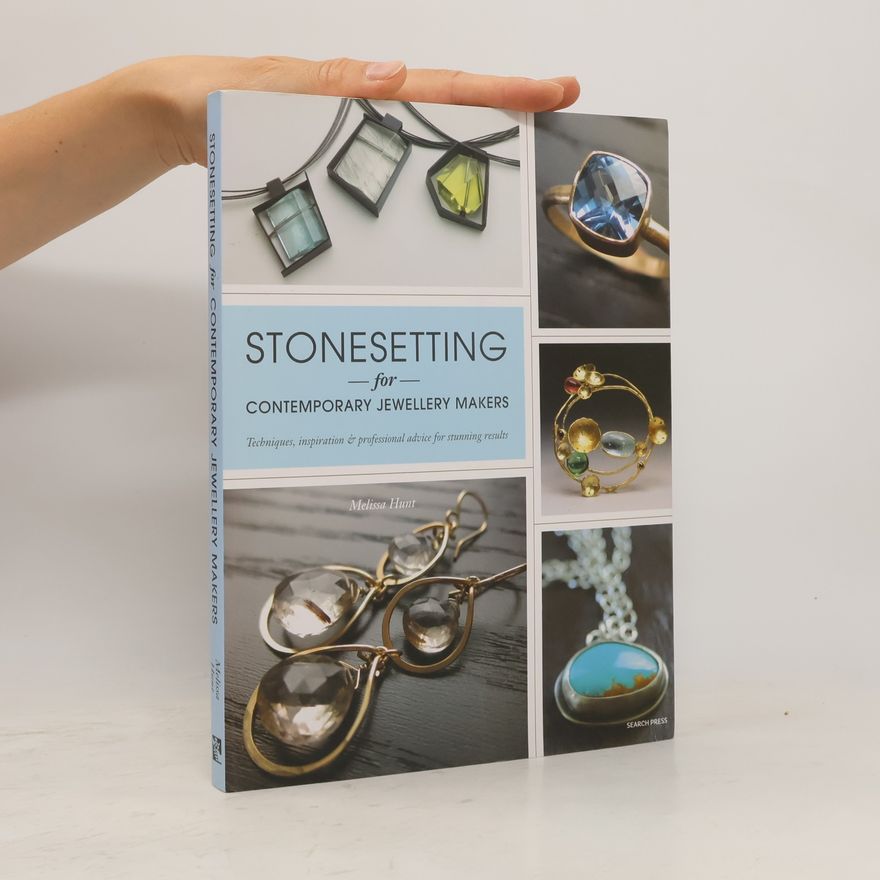 Melissa G. Hunt Stonesetting for Contemporary Jewellery Makers