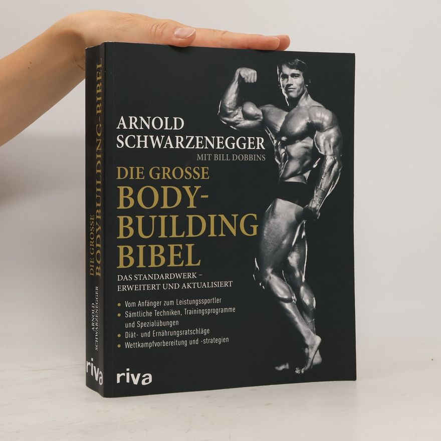 Arnold Schwarzenegger Die grosse Bodybuilding Bibel