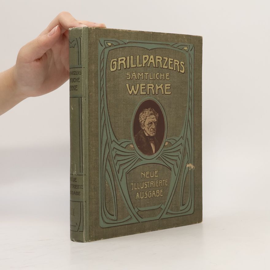 Rudolf von Gottschall Grillparzers Sämtliche Werke II.