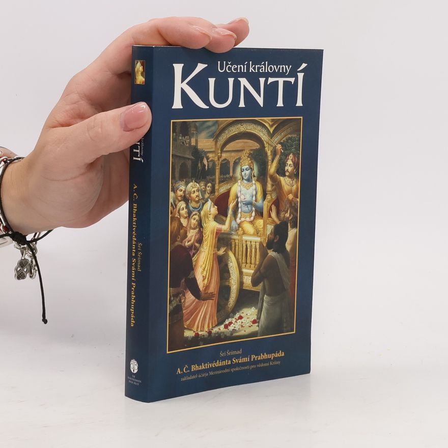 A. C. Bhaktivedanta Swami Prabhupada Učení královny Kuntí