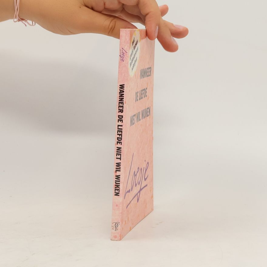 Stichting Vrienden van Loesje Wanneer de liefde niet wil wijken