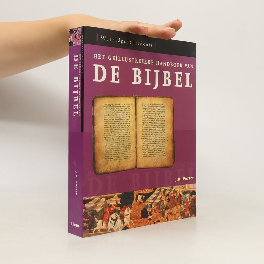 J. R. Porter Het geïllustreerde handboek van de Bijbel