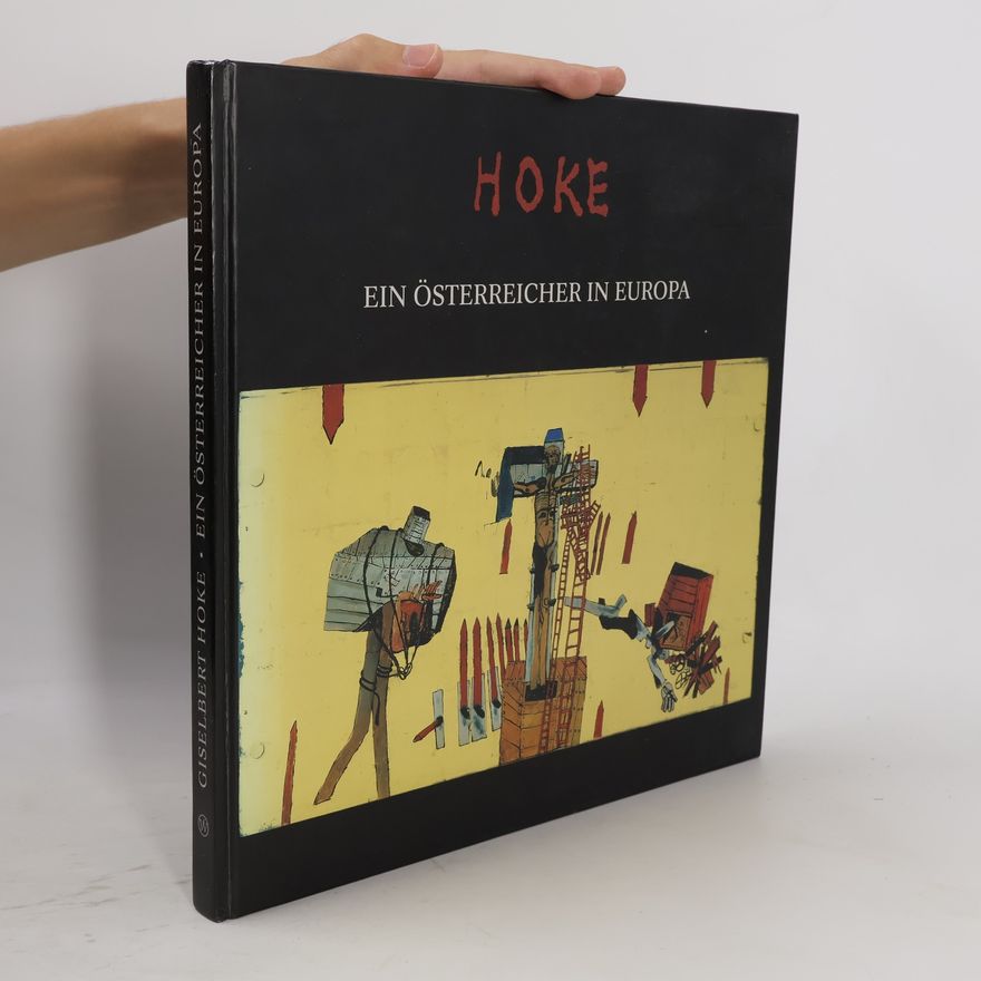 Giselbert Hoke Ein Österreicher in Europa