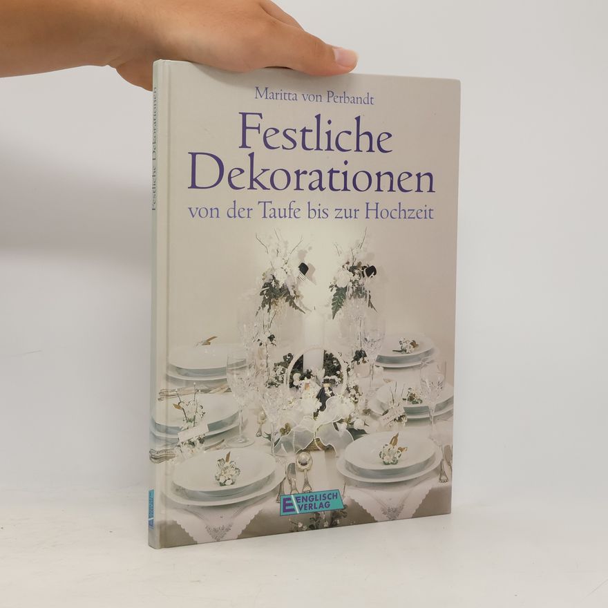 Maritta von Perbandt Festliche Dekorationen