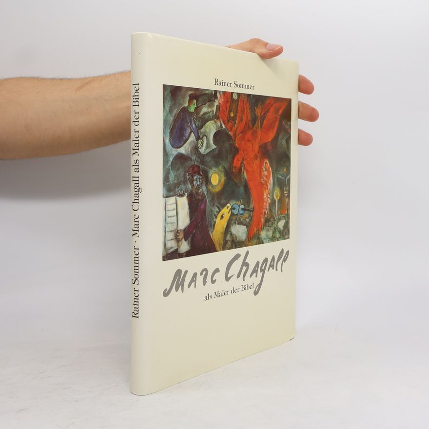 Rainer Sommer Marc Chagall als Maler der Bibel