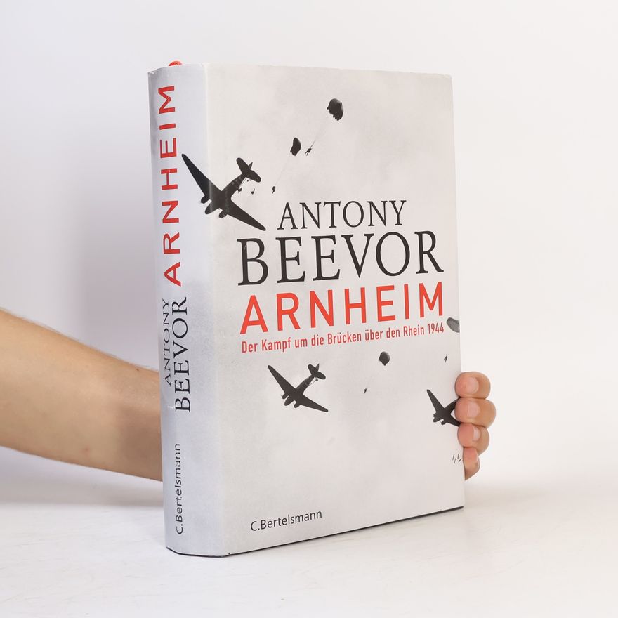 Antony Beevor Arnheim