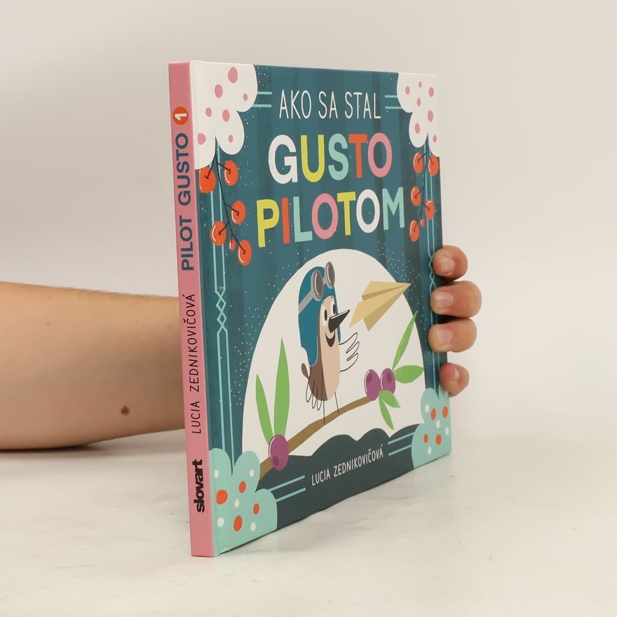 Lucia Zednikovičová Ako sa stal Gusto pilotom