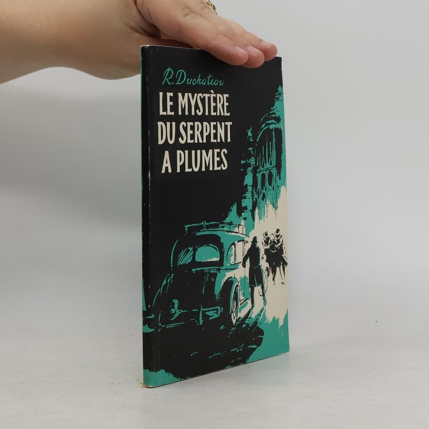 René Duchateau Le mystère du serpent a plumes