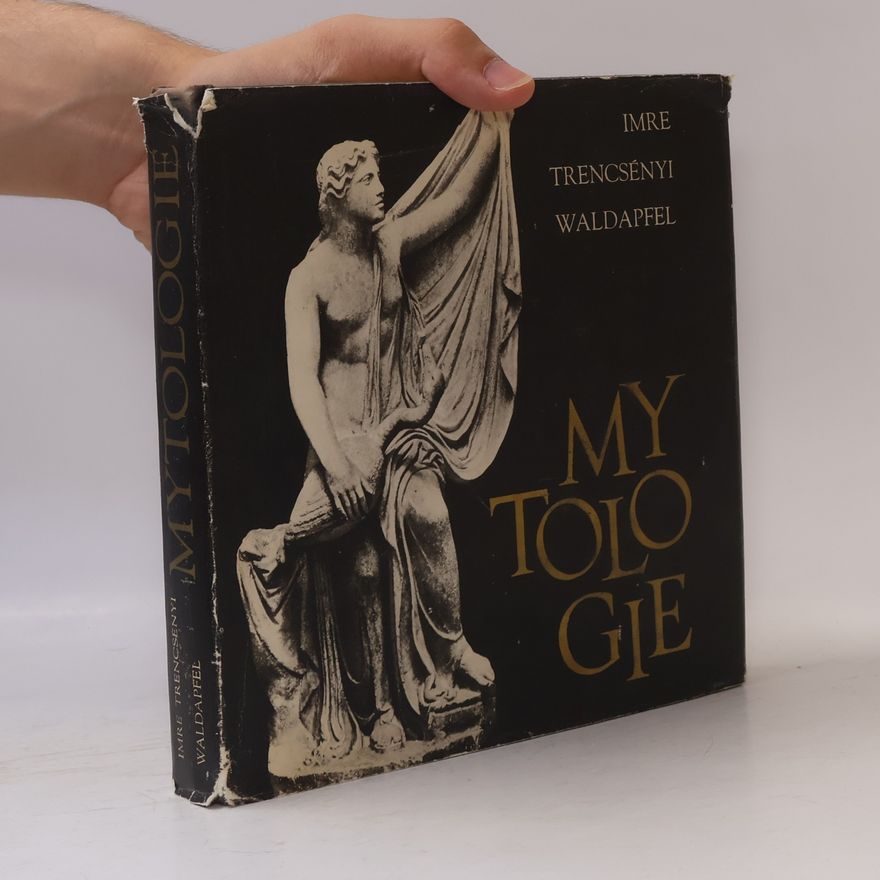 Imre Trencsényi Waldapfel Mytologie
