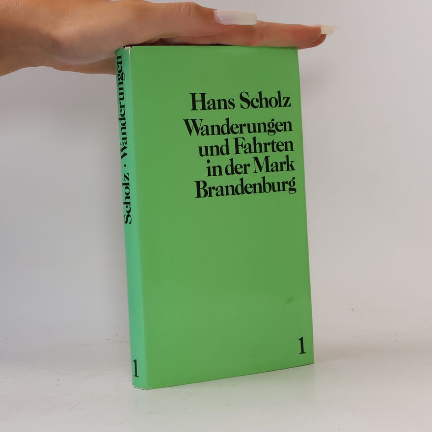 Hans Scholz Wanderungen und Fahrten in der Mark Brandenburg 1